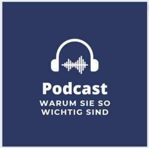 podcast-warum-sie-so-wichtig-sind-01